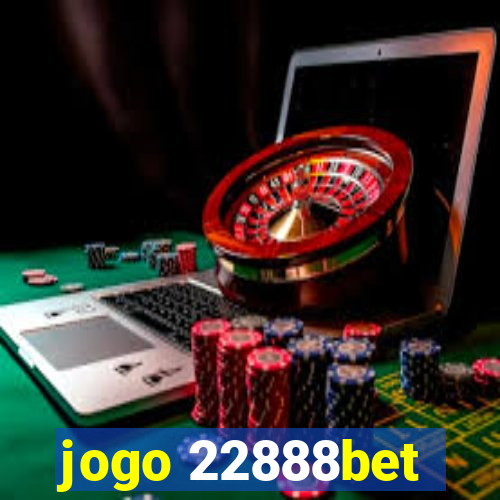 jogo 22888bet